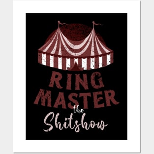 Ringmaster Of The Shit Show Posters and Art